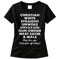 Christian White Straight Unwoke Unvaxxed Gun Owner Meat Eater Male How Else Can Womens T-Shirt
