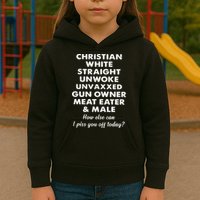 Christian White Straight Unwoke Unvaxxed Gun Owner Meat Eater Male How Else Can Kids Hoodie