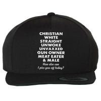 Christian White Straight Unwoke Unvaxxed Gun Owner Meat Eater Male How Else Can Wool Snapback Cap