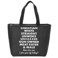Christian White Straight Unwoke Unvaxxed Gun Owner Meat Eater Male How Else Can Zip Tote Bag