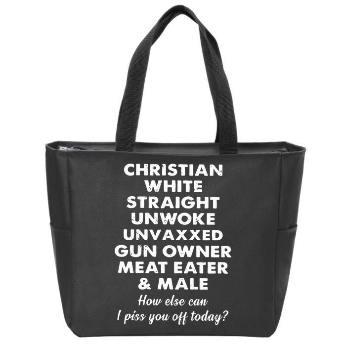 Christian White Straight Unwoke Unvaxxed Gun Owner Meat Eater Male How Else Can Zip Tote Bag