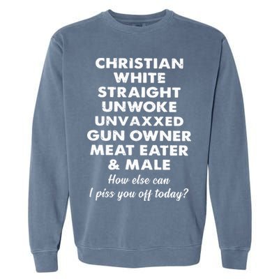 Christian White Straight Unwoke Unvaxxed Gun Owner Meat Eater Male How Else Can Garment-Dyed Sweatshirt