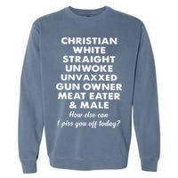 Christian White Straight Unwoke Unvaxxed Gun Owner Meat Eater Male How Else Can Garment-Dyed Sweatshirt