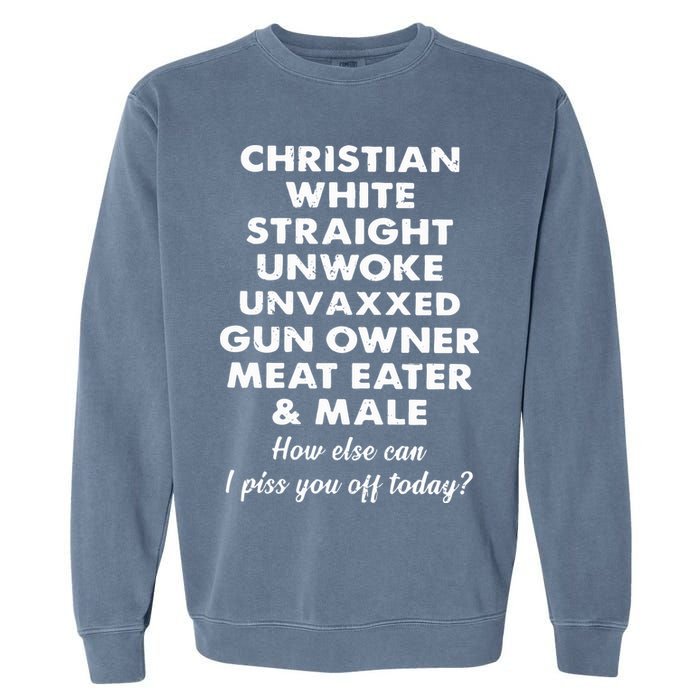 Christian White Straight Unwoke Unvaxxed Gun Owner Meat Eater Male How Else Can Garment-Dyed Sweatshirt