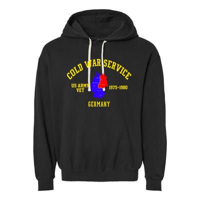 Cold War Service Germany US Army Veteran 1975 To 1980 Garment-Dyed Fleece Hoodie