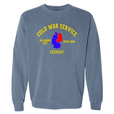 Cold War Service Germany US Army Veteran 1975 To 1980 Garment-Dyed Sweatshirt