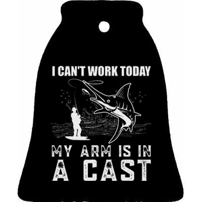 Can't Work Today My Arm is in A Cast Funny Fly Fishing Ceramic Bell Ornament