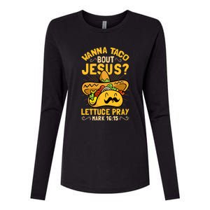 Christian Wanna Taco Bout Jesus Funny Womens Cotton Relaxed Long Sleeve T-Shirt