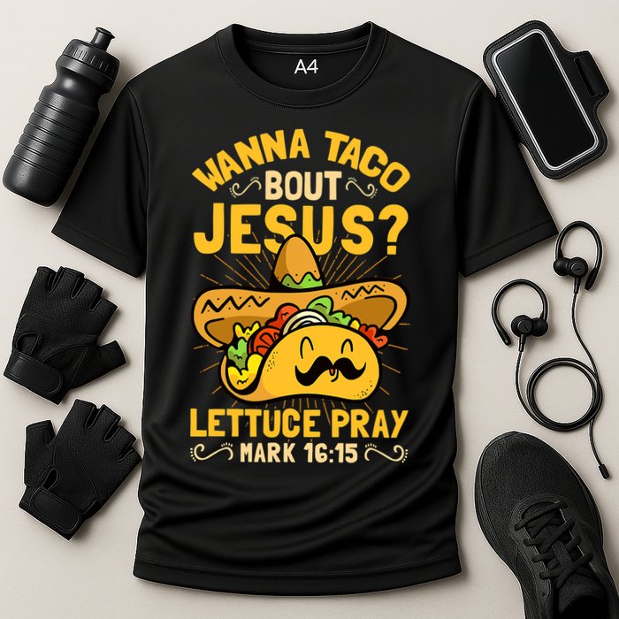 Christian Wanna Taco Bout Jesus Funny Cooling Performance Crew T-Shirt