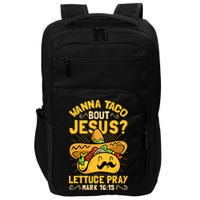 Christian Wanna Taco Bout Jesus Funny Impact Tech Backpack