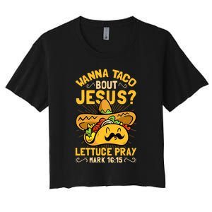 Christian Wanna Taco Bout Jesus Funny Women's Crop Top Tee