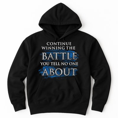 Continue Winning The Battle You Tell No One About Hoodie
