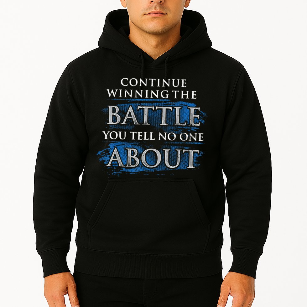 Continue Winning The Battle You Tell No One About Hoodie