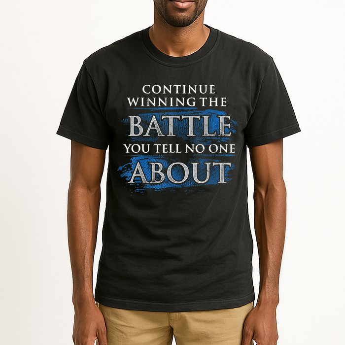 Continue Winning The Battle You Tell No One About Tall T-Shirt