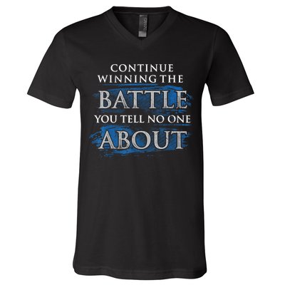Continue Winning The Battle You Tell No One About V-Neck T-Shirt