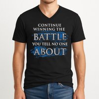 Continue Winning The Battle You Tell No One About V-Neck T-Shirt