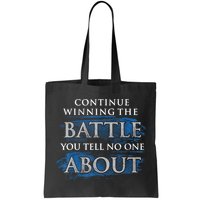 Continue Winning The Battle You Tell No One About Bag
