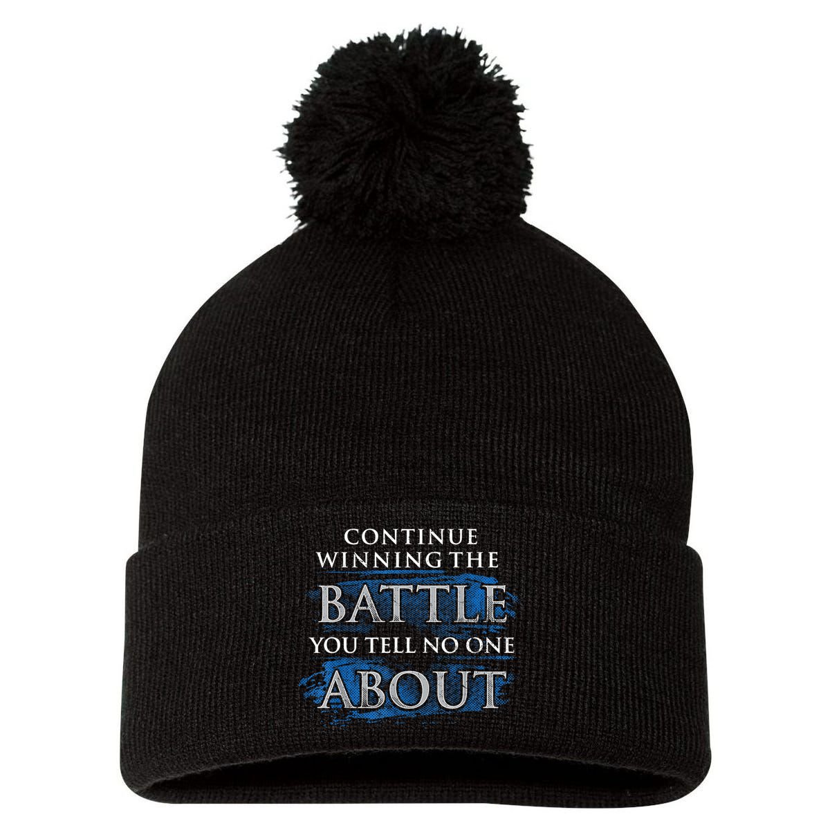 Continue Winning The Battle You Tell No One About Pom Pom 12in Knit Beanie