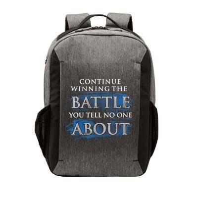 Continue Winning The Battle You Tell No One About Vector Backpack