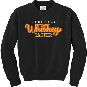 Certified Whiskey Taster Alcohol Drink Whiskey Kids Sweatshirt