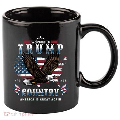 Classic Welcome To Trump Country Maga Eagle 11oz C Handle Ceramic Mug