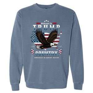 Classic Welcome To Trump Country Maga Eagle Garment-Dyed Sweatshirt