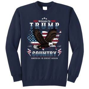 Classic Welcome To Trump Country Maga Eagle Tall Sweatshirt