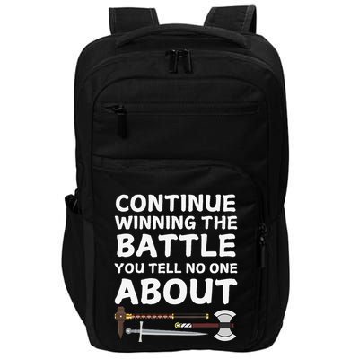 Continue Winning The Battle You Do Not Tell Anyone About Gift Impact Tech Backpack