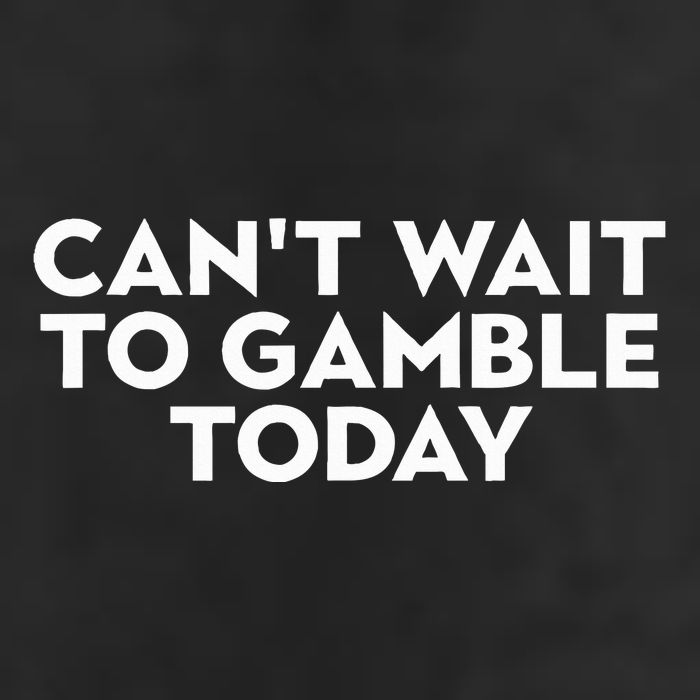 CanT Wait To Gamble Today Garment-Dyed Fleece Hoodie