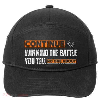 Continue Winning The Battle You Tell No One About Gifts 7-Panel Snapback Hat