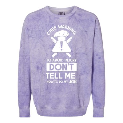 Chef Warning To Avoid In Jury Dont Tell Me Chef Gift Colorblast Crewneck Sweatshirt