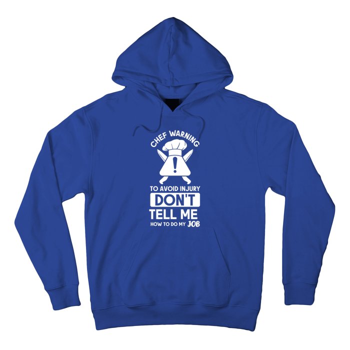 Chef Warning To Avoid In Jury Dont Tell Me Chef Gift Hoodie