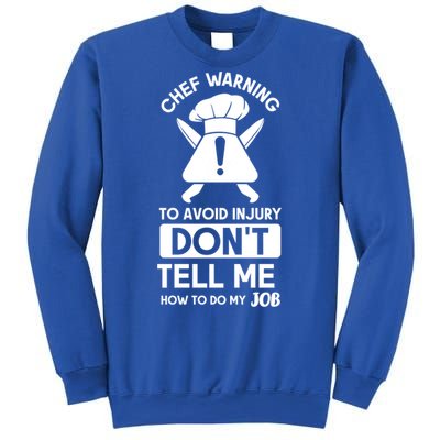 Chef Warning To Avoid In Jury Dont Tell Me Chef Gift Sweatshirt