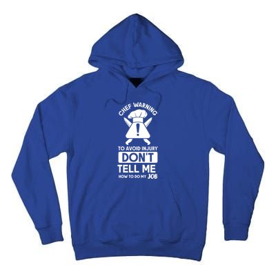 Chef Warning To Avoid In Jury Dont Tell Me Chef Gift Tall Hoodie