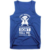 Chef Warning To Avoid In Jury Dont Tell Me Chef Gift Tank Top