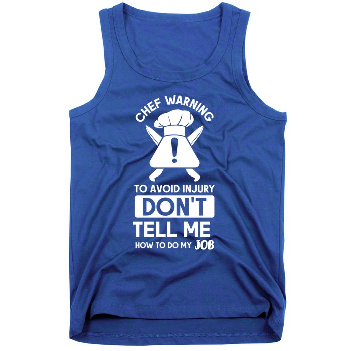 Chef Warning To Avoid In Jury Dont Tell Me Chef Gift Tank Top