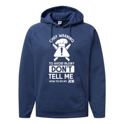 Chef Warning To Avoid In Jury Dont Tell Me Chef Gift Performance Fleece Hoodie