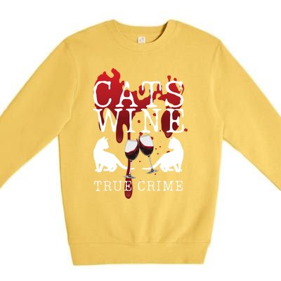 Cats Wine True Crime Shows Lover Gift Idea Cat Mom Cat Dad Gift Premium Crewneck Sweatshirt