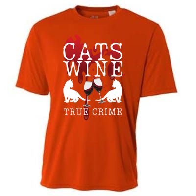 Cats Wine True Crime Shows Lover Gift Idea Cat Mom Cat Dad Gift Cooling Performance Crew T-Shirt