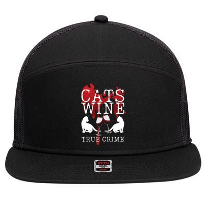 Cats Wine True Crime Shows Lover Gift Idea Cat Mom Cat Dad Gift 7 Panel Mesh Trucker Snapback Hat