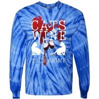 Cats Wine True Crime Shows Lover Gift Idea Cat Mom Cat Dad Gift Tie-Dye Long Sleeve Shirt