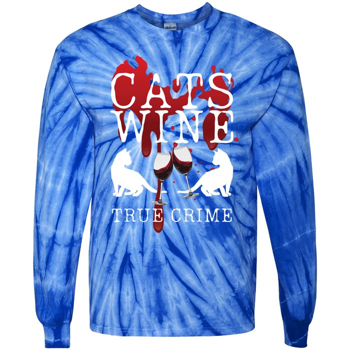 Cats Wine True Crime Shows Lover Gift Idea Cat Mom Cat Dad Gift Tie-Dye Long Sleeve Shirt