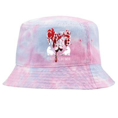 Cats Wine True Crime Shows Lover Gift Idea Cat Mom Cat Dad Gift Tie-Dyed Bucket Hat