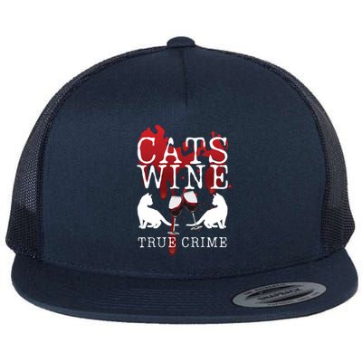 Cats Wine True Crime Shows Lover Gift Idea Cat Mom Cat Dad Gift Flat Bill Trucker Hat