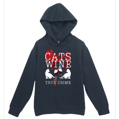 Cats Wine True Crime Shows Lover Gift Idea Cat Mom Cat Dad Gift Urban Pullover Hoodie