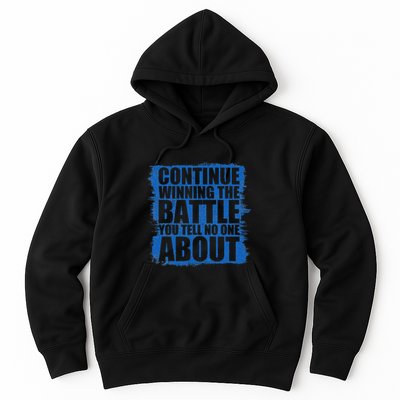 Continue Winning The Battle You Tell No One About Hoodie
