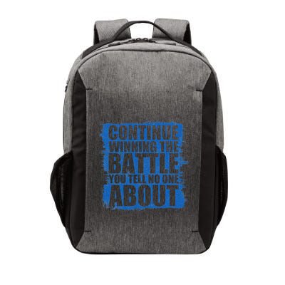 Continue Winning The Battle You Tell No One About Vector Backpack