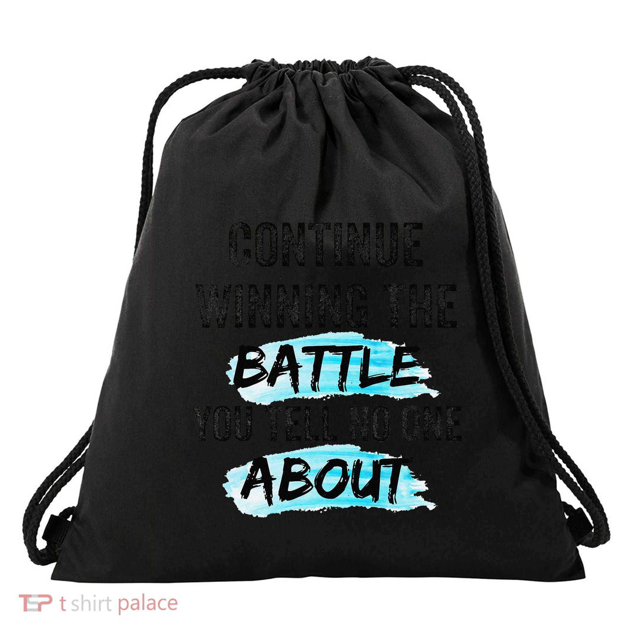 Continue Winning The Battle You Tell No One About Empowerm Drawstring Bag