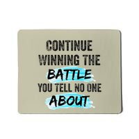 Continue Winning The Battle You Tell No One About Empowerm Mousepad
