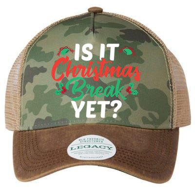 Cant Wait Til Christmas Funny Is It Christmas Break Yet Funny Gift Legacy Tie Dye Trucker Hat